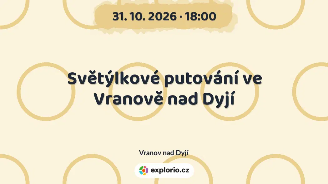 Světýlkové putování ve Vranově nad Dyjí – prohlídky a Muzea, Vranov nad Dyjí