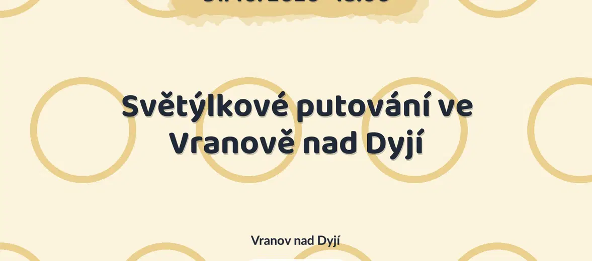 Světýlkové putování ve Vranově nad Dyjí – prohlídky a Muzea, Vranov nad Dyjí