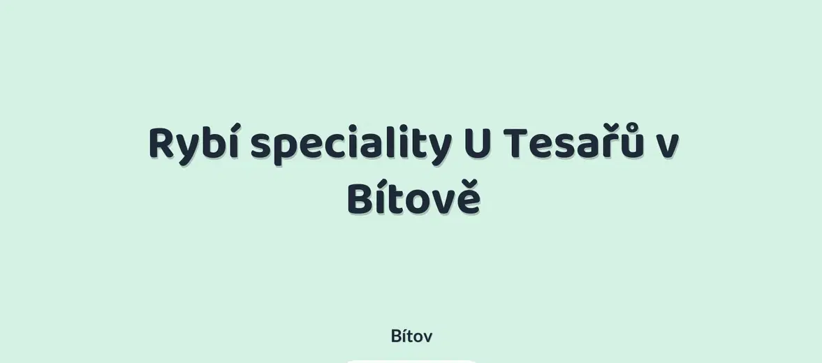 Rybí speciality U Tesařů v Bítově – festivaly a Slavnosti, Bítov