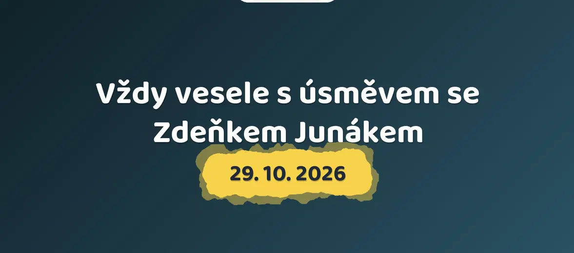 Vždy vesele s úsměvem se Zdeňkem Junákem – divadlo, Hudba a Kino, Kyjov