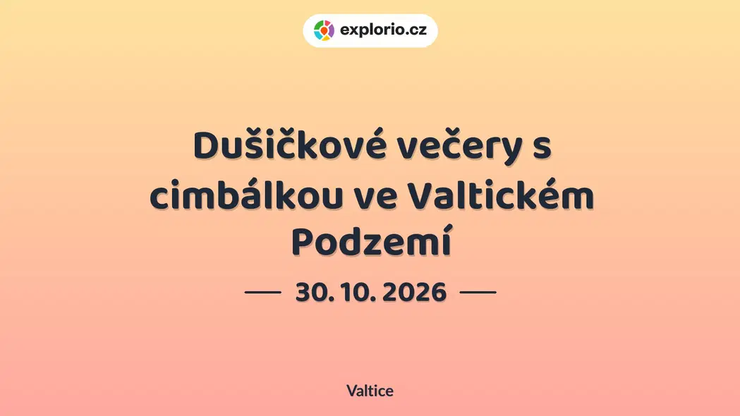 Dušičkové večery s cimbálkou ve Valtickém Podzemí – divadlo, Hudba a Kino, Valtice