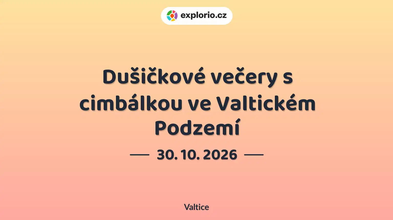 Dušičkové večery s cimbálkou ve Valtickém Podzemí – divadlo, Hudba a Kino, Valtice