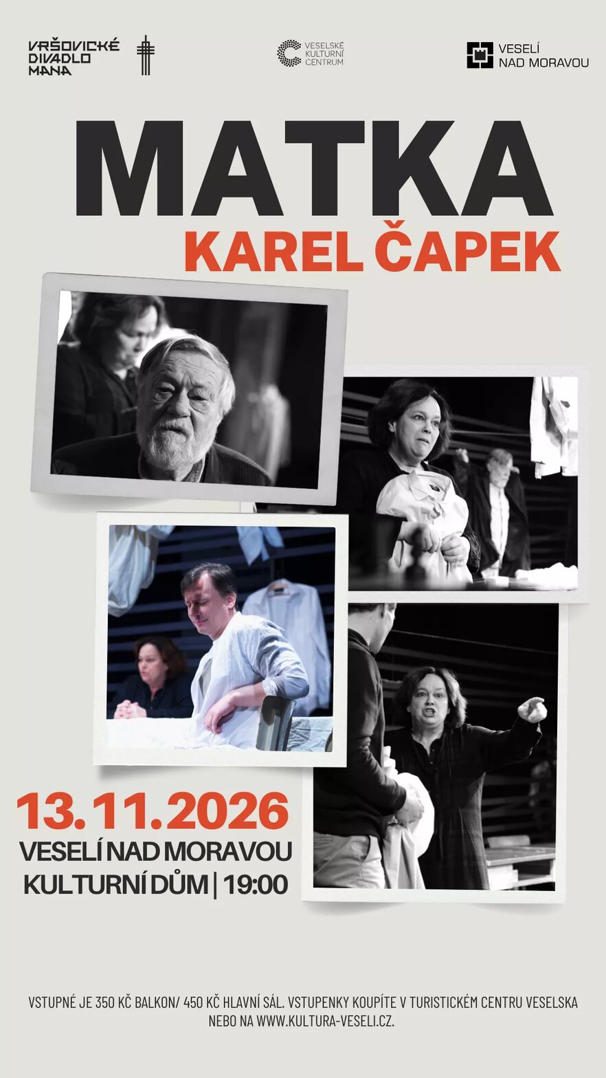 Vršovické divadlo MANA: Matka - Karel Čapek – divadlo, Hudba a Kino, Veselí nad Moravou – fotka 2