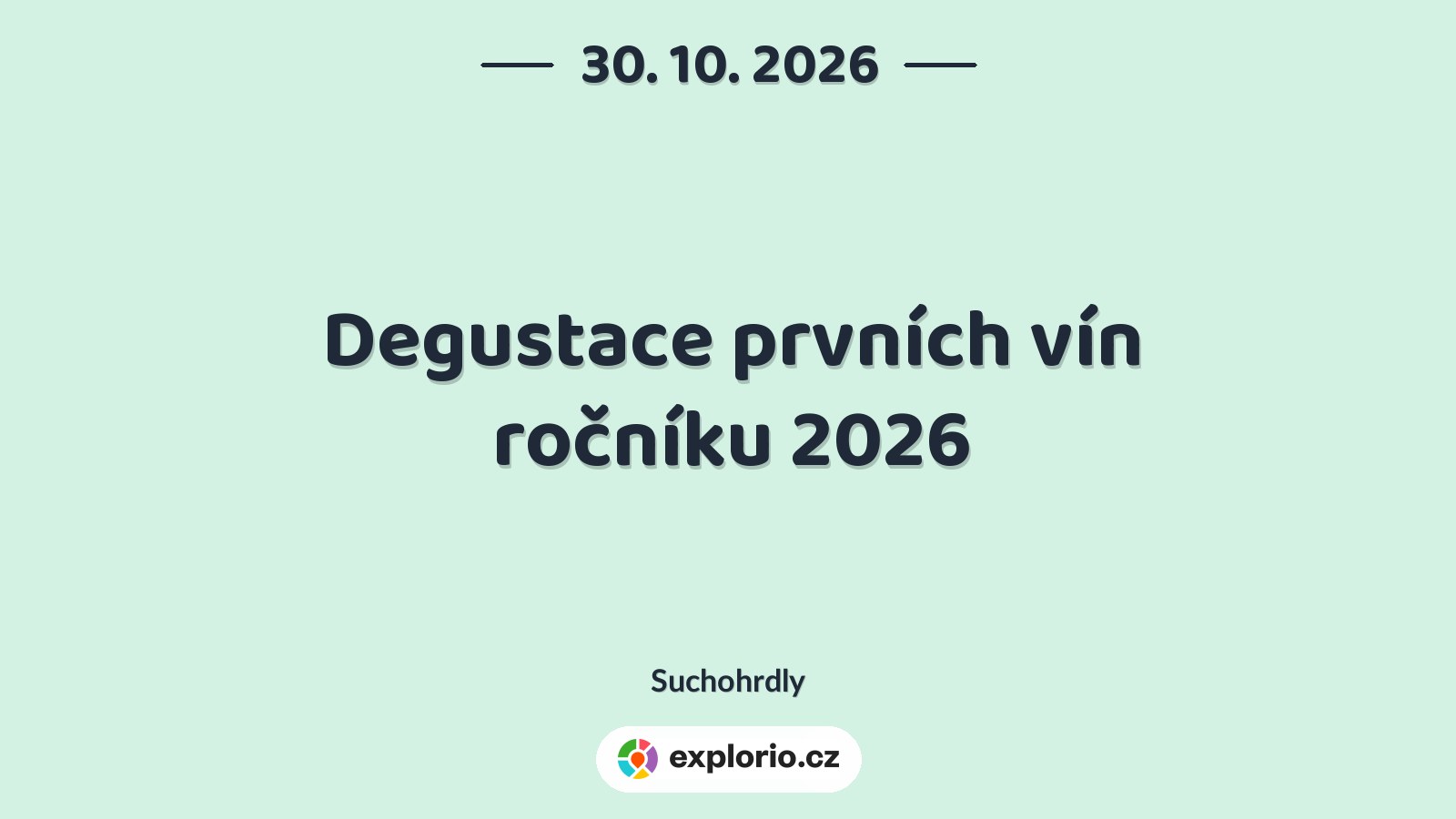 Degustace prvních vín ročníku 2026 – prohlídky a Muzea, Suchohrdly