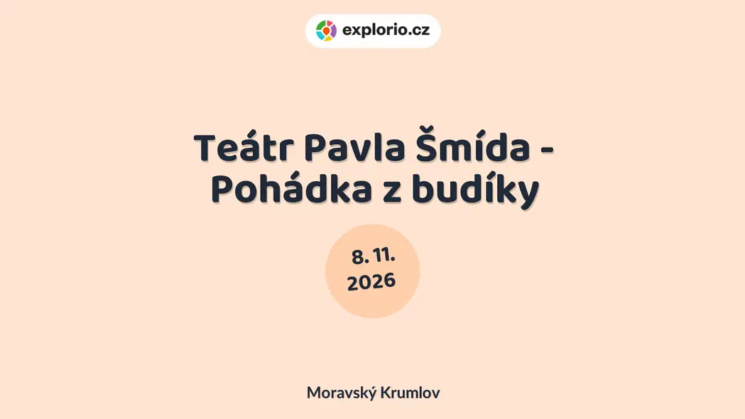 Teátr Pavla Šmída - Pohádka z budíky – divadlo, Hudba a Kino, Moravský Krumlov