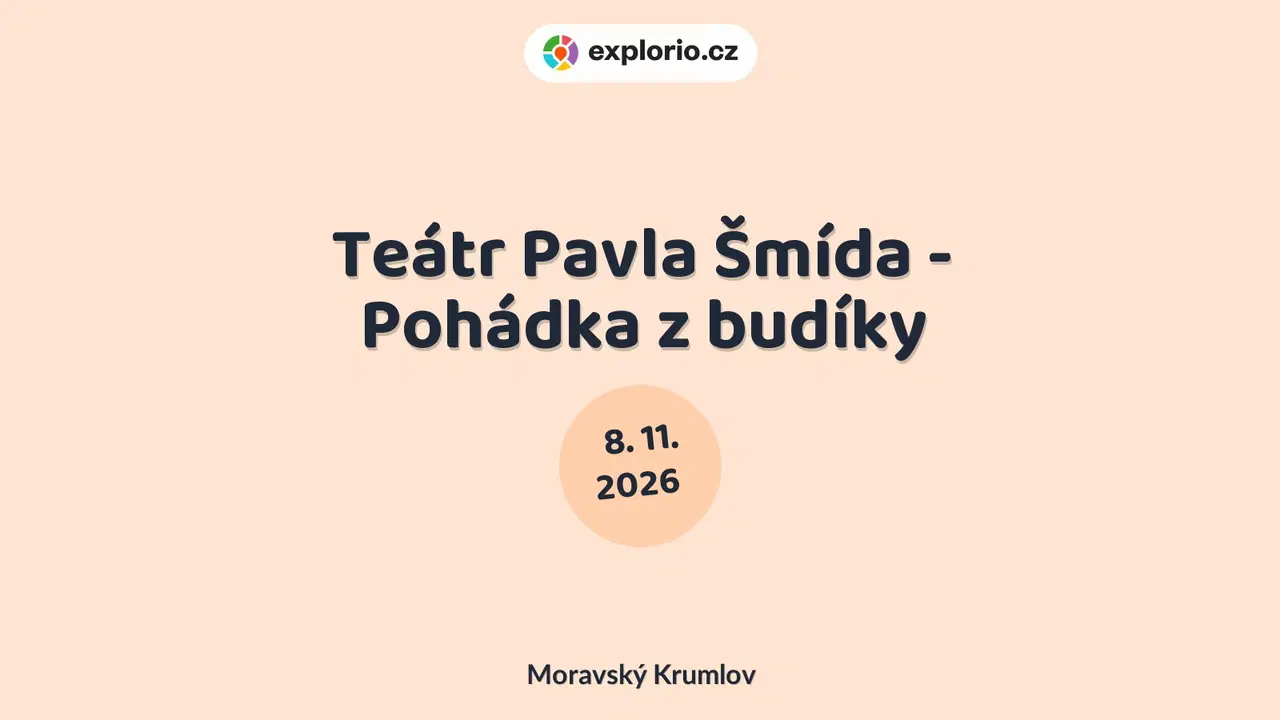 Teátr Pavla Šmída - Pohádka z budíky – divadlo, Hudba a Kino, Moravský Krumlov