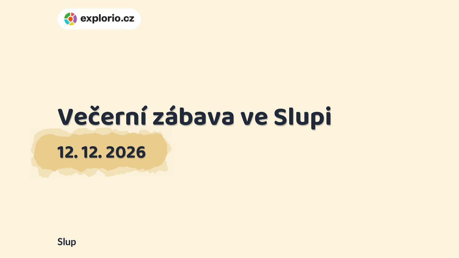 Večerní zábava ve Slupi – divadlo, Hudba a Kino, Slup