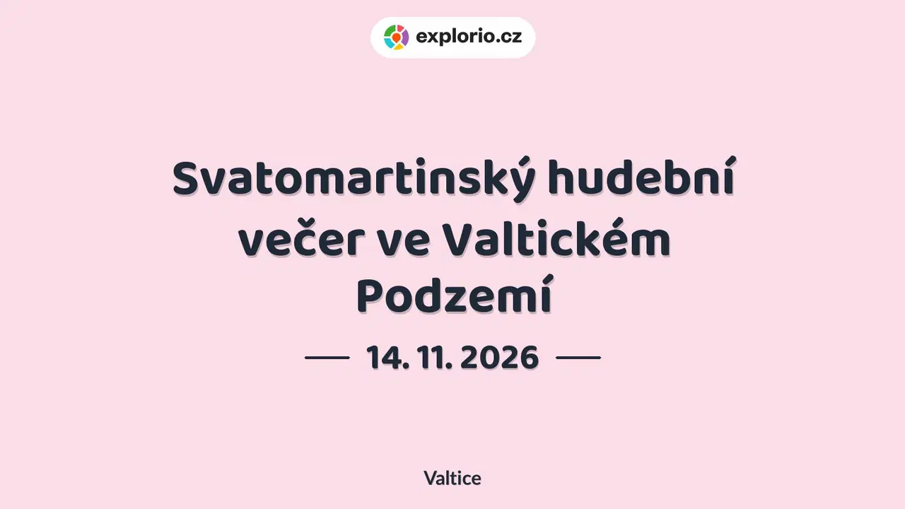 Svatomartinský hudební večer ve Valtickém Podzemí – divadlo, Hudba a Kino, Valtice
