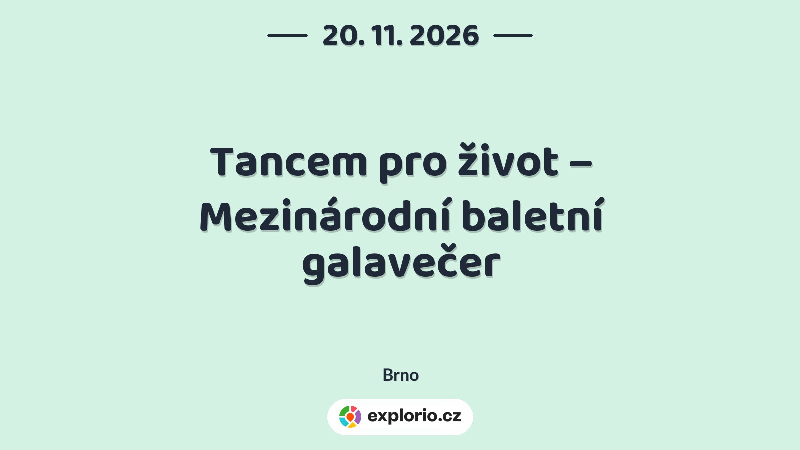 Tancem pro život – Mezinárodní baletní galavečer – divadlo, Hudba a Kino, Brno