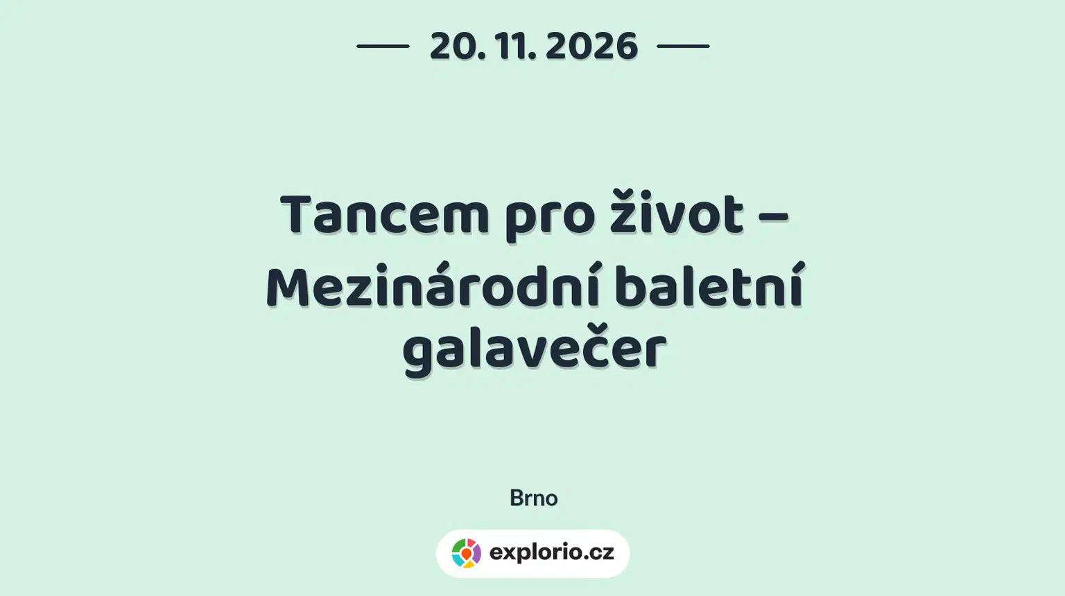 Tancem pro život – Mezinárodní baletní galavečer – divadlo, Hudba a Kino, Brno
