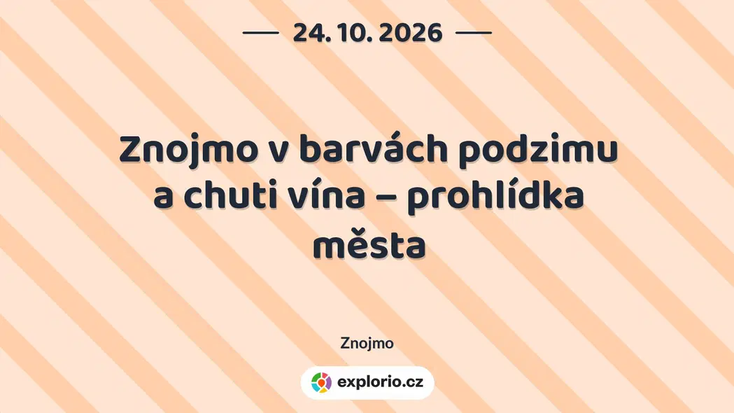 Znojmo v barvách podzimu a chuti vína – prohlídka města – prohlídky a Muzea, Znojmo