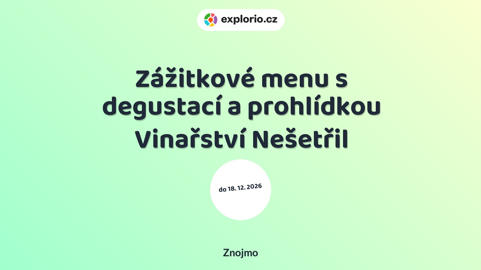 Zážitkové menu s degustací a prohlídkou Vinařství Nešetřil – prohlídky a Muzea, Znojmo