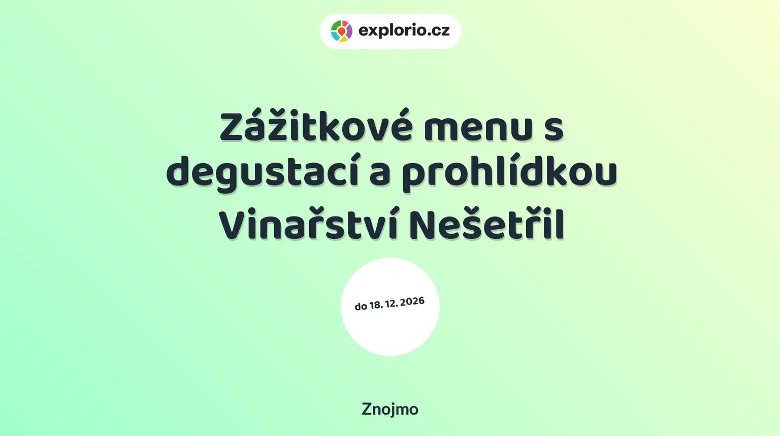 Zážitkové menu s degustací a prohlídkou Vinařství Nešetřil – prohlídky a Muzea, Znojmo