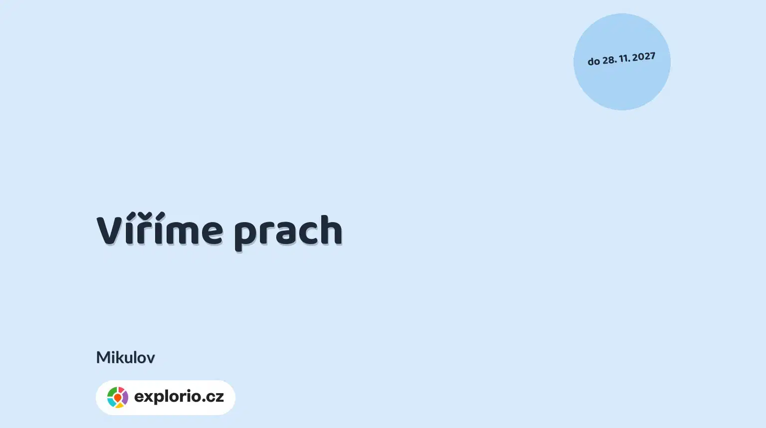 Víříme prach – prohlídky a Muzea, Mikulov