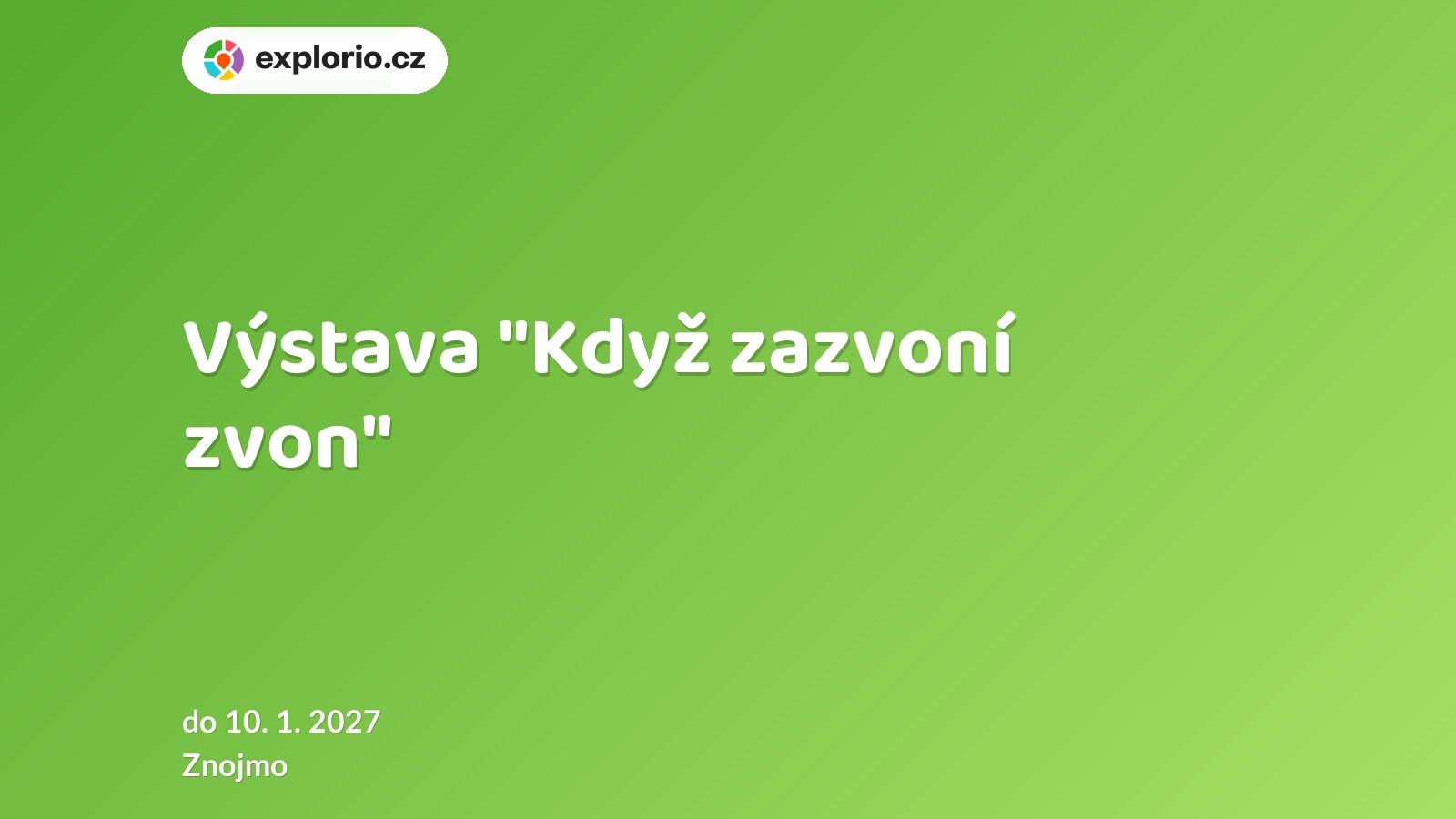 Výstava "Když zazvoní zvon" – prohlídky a Muzea, Znojmo