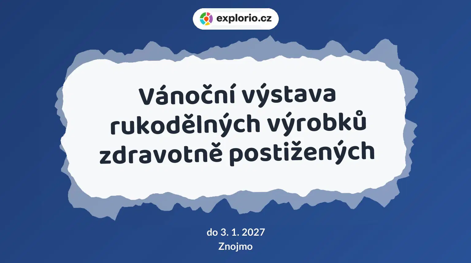 Vánoční výstava rukodělných výrobků zdravotně postižených – tvořivé dílny a Workshopy, Znojmo