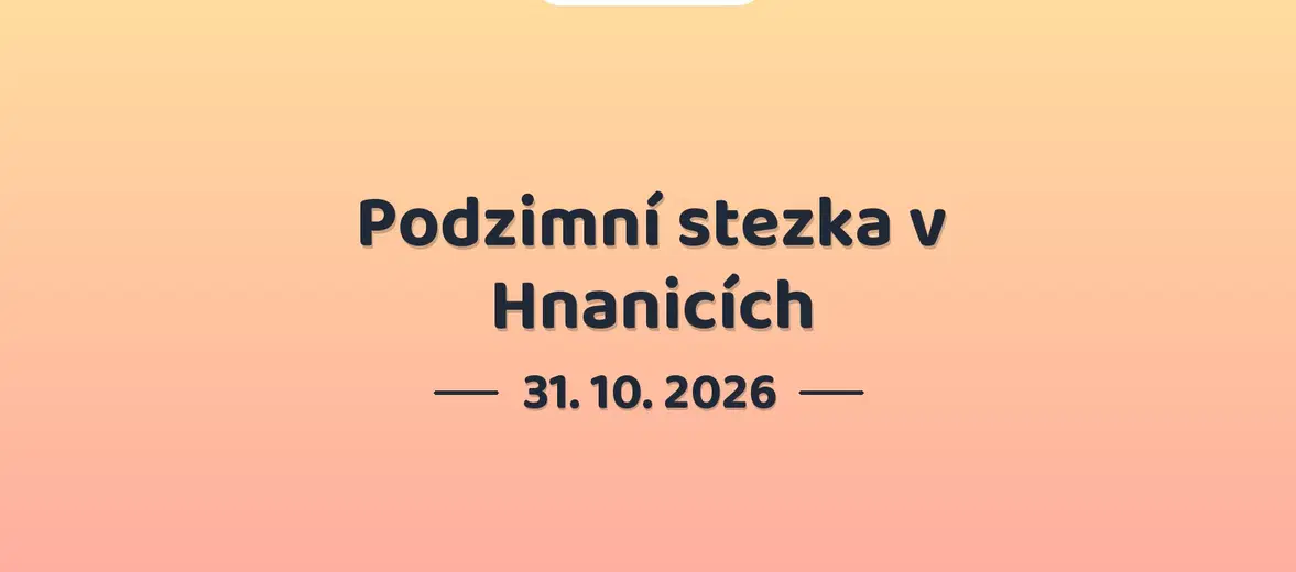 Podzimní stezka v Hnanicích – festivaly a Slavnosti, Hnanice