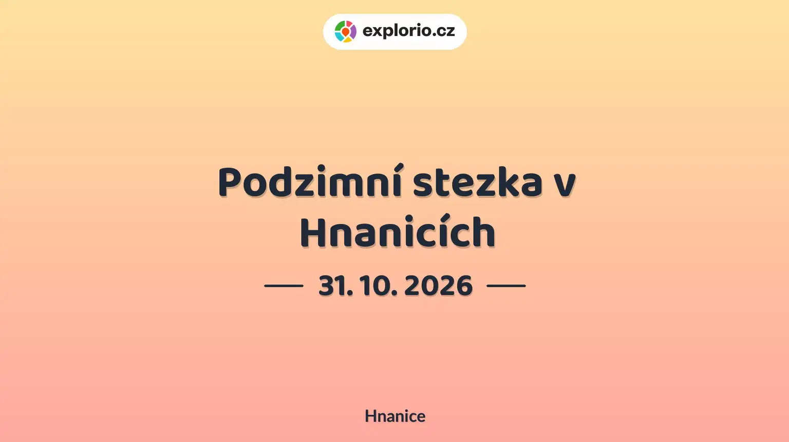 Podzimní stezka v Hnanicích – festivaly a Slavnosti, Hnanice