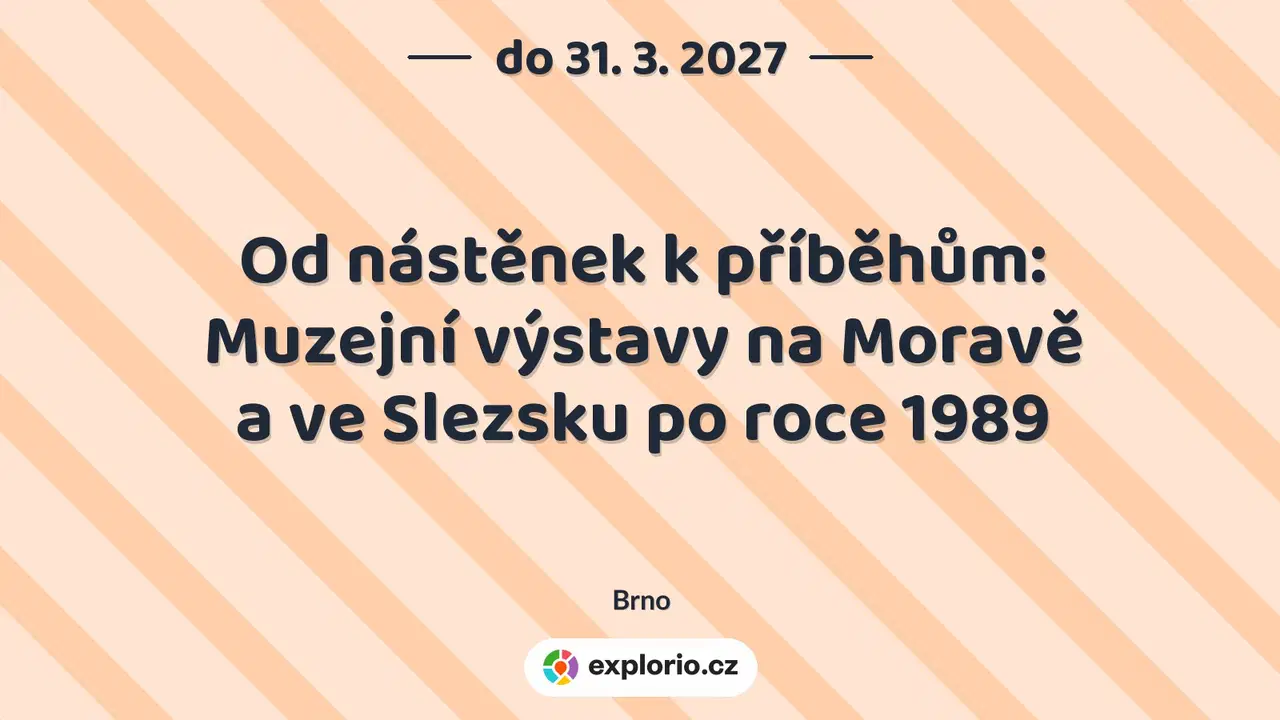 Od nástěnek k příběhům: Muzejní výstavy na Moravě a ve Slezsku po roce 1989 – prohlídky a Muzea, Brno