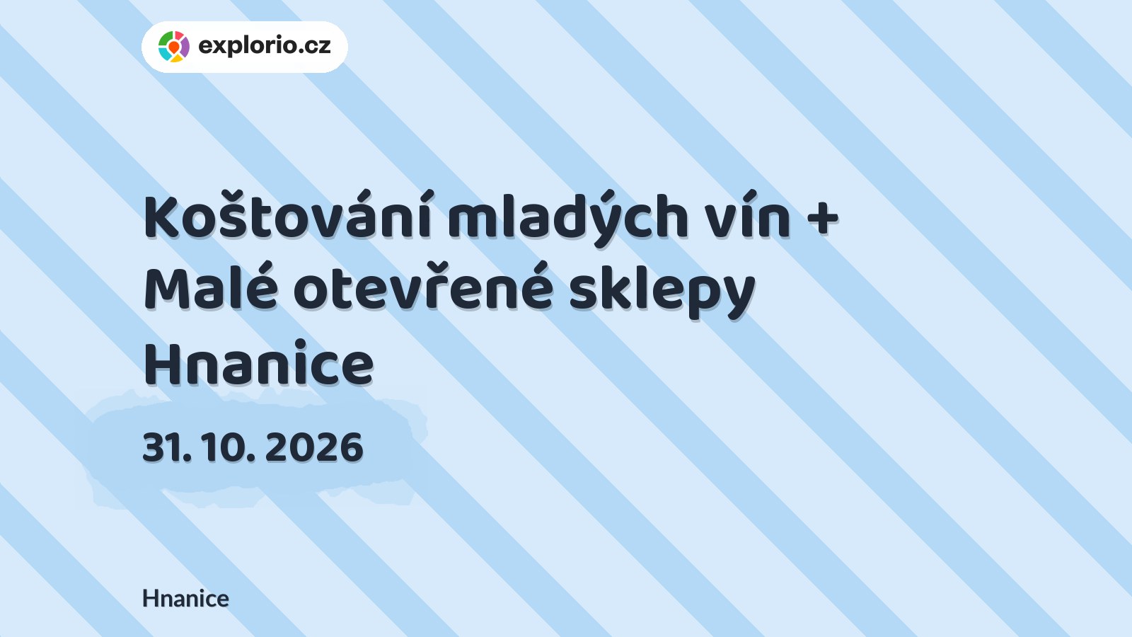 Koštování mladých vín + Malé otevřené sklepy Hnanice – festivaly a Slavnosti, Hnanice