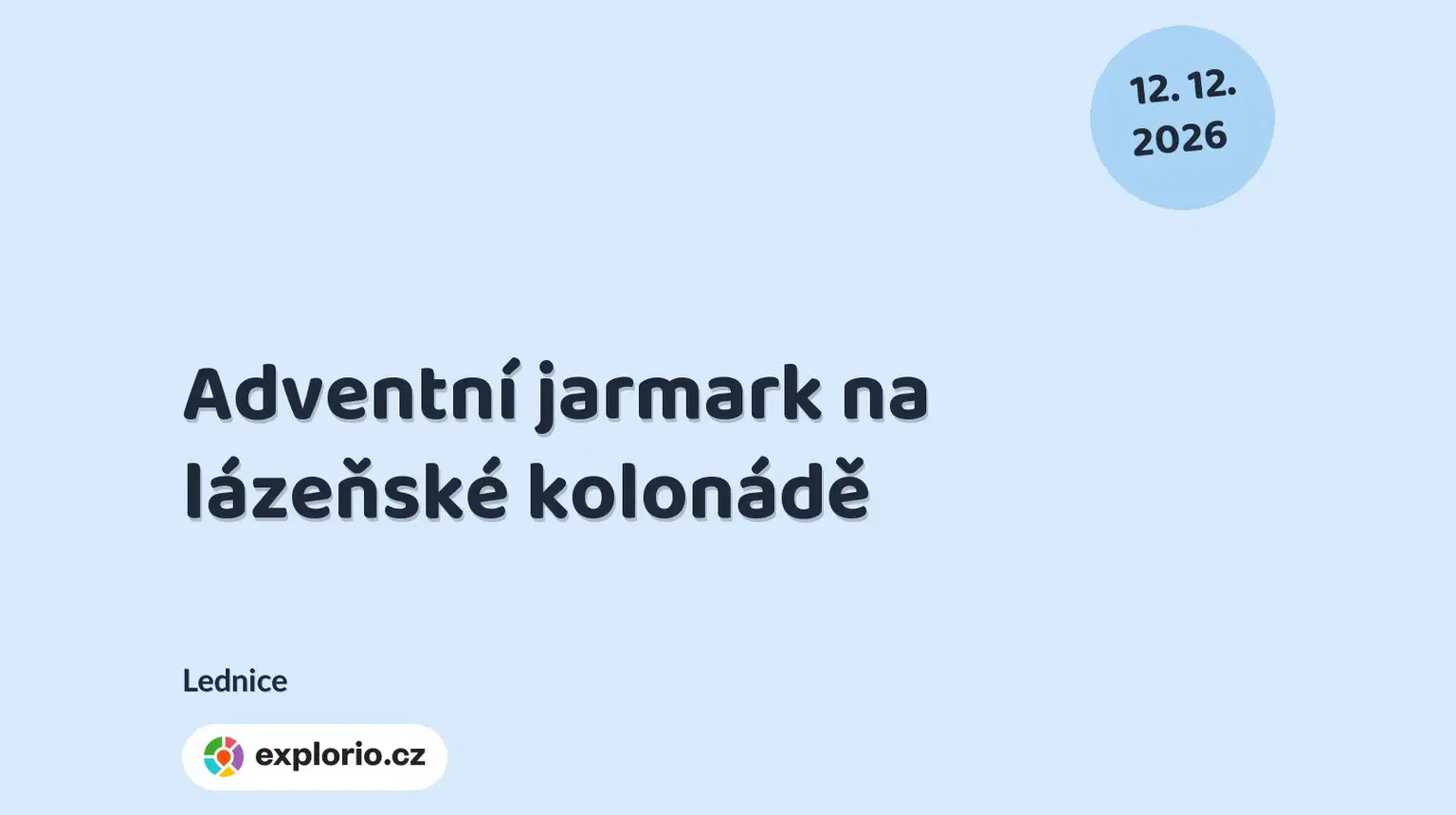 Adventní jarmark na lázeňské kolonádě – festivaly a Slavnosti, Lednice