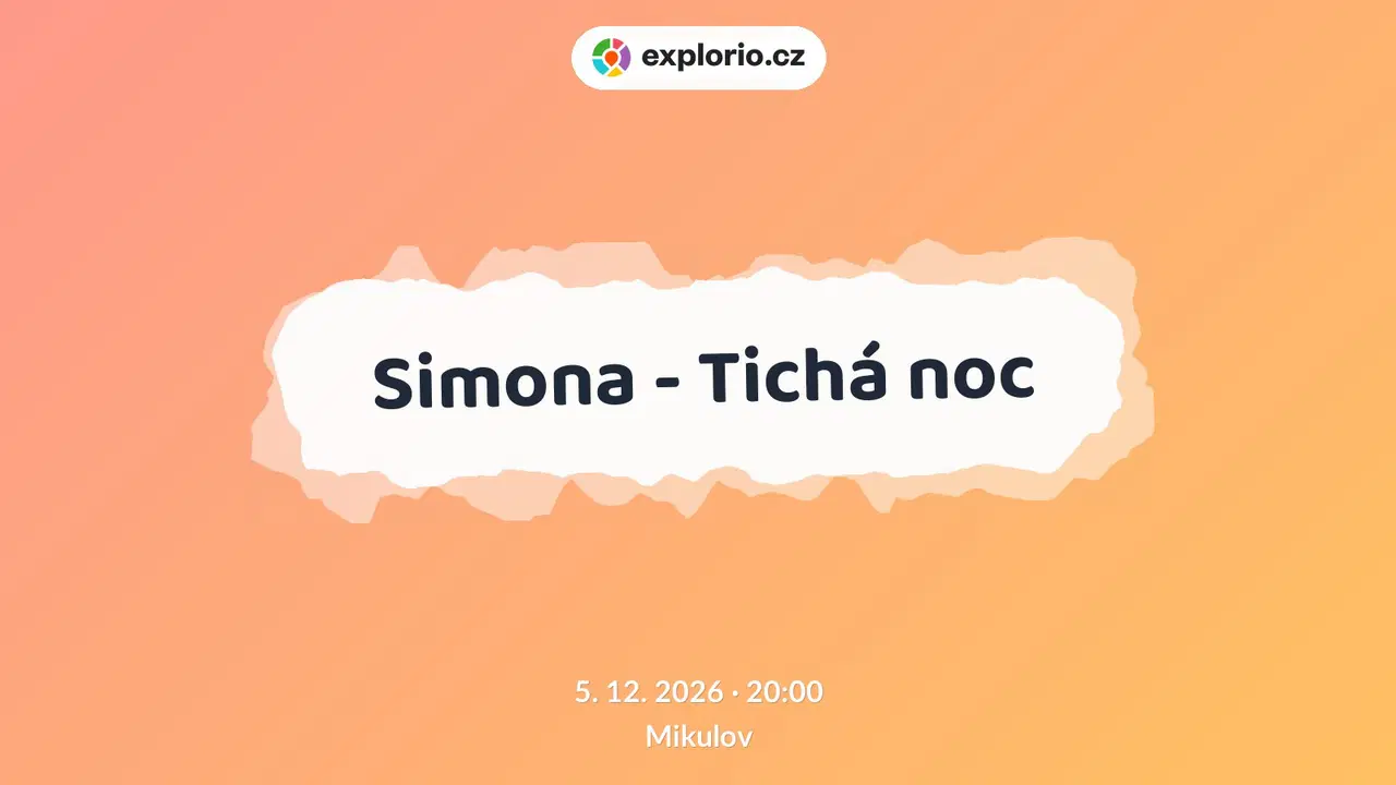 Simona - Tichá noc – divadlo, Hudba a Kino, Mikulov