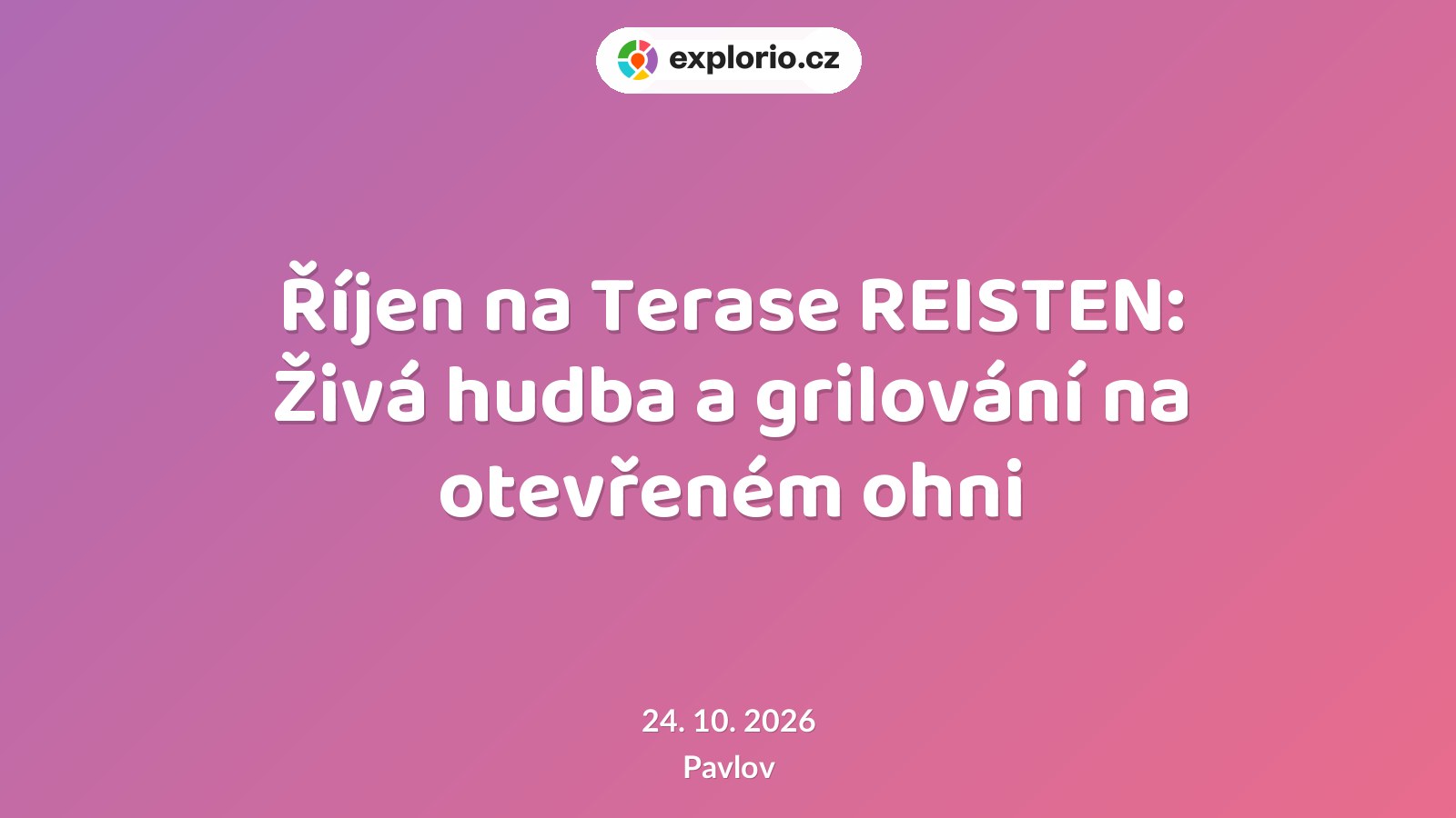 Říjen na Terase REISTEN: Živá hudba a grilování na otevřeném ohni – divadlo, Hudba a Kino, Pavlov