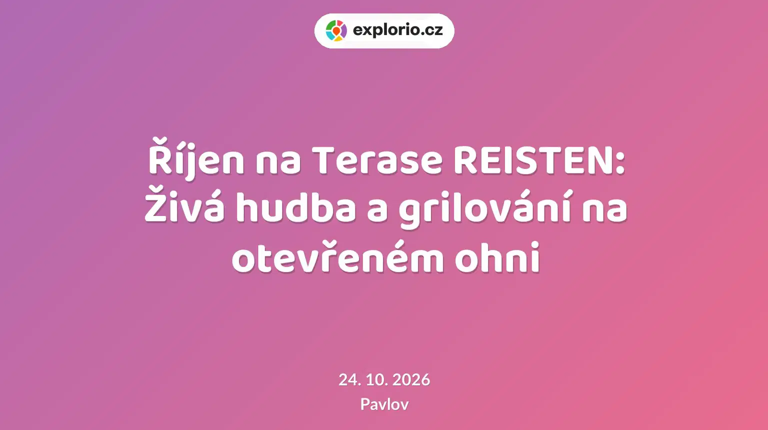 Říjen na Terase REISTEN: Živá hudba a grilování na otevřeném ohni – divadlo, Hudba a Kino, Pavlov