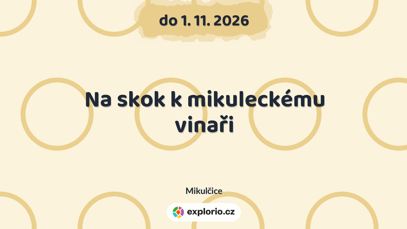 Na skok k mikuleckému vinaři – festivaly a Slavnosti, Mikulčice