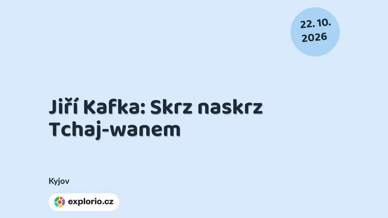 Jiří Kafka: Skrz naskrz Tchaj-wanem – divadlo, Hudba a Kino, Kyjov