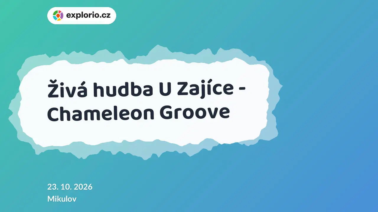 Živá hudba U Zajíce - Chameleon Groove – divadlo, Hudba a Kino, Mikulov
