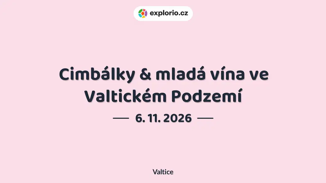 Cimbálky & mladá vína ve Valtickém Podzemí – divadlo, Hudba a Kino, Valtice