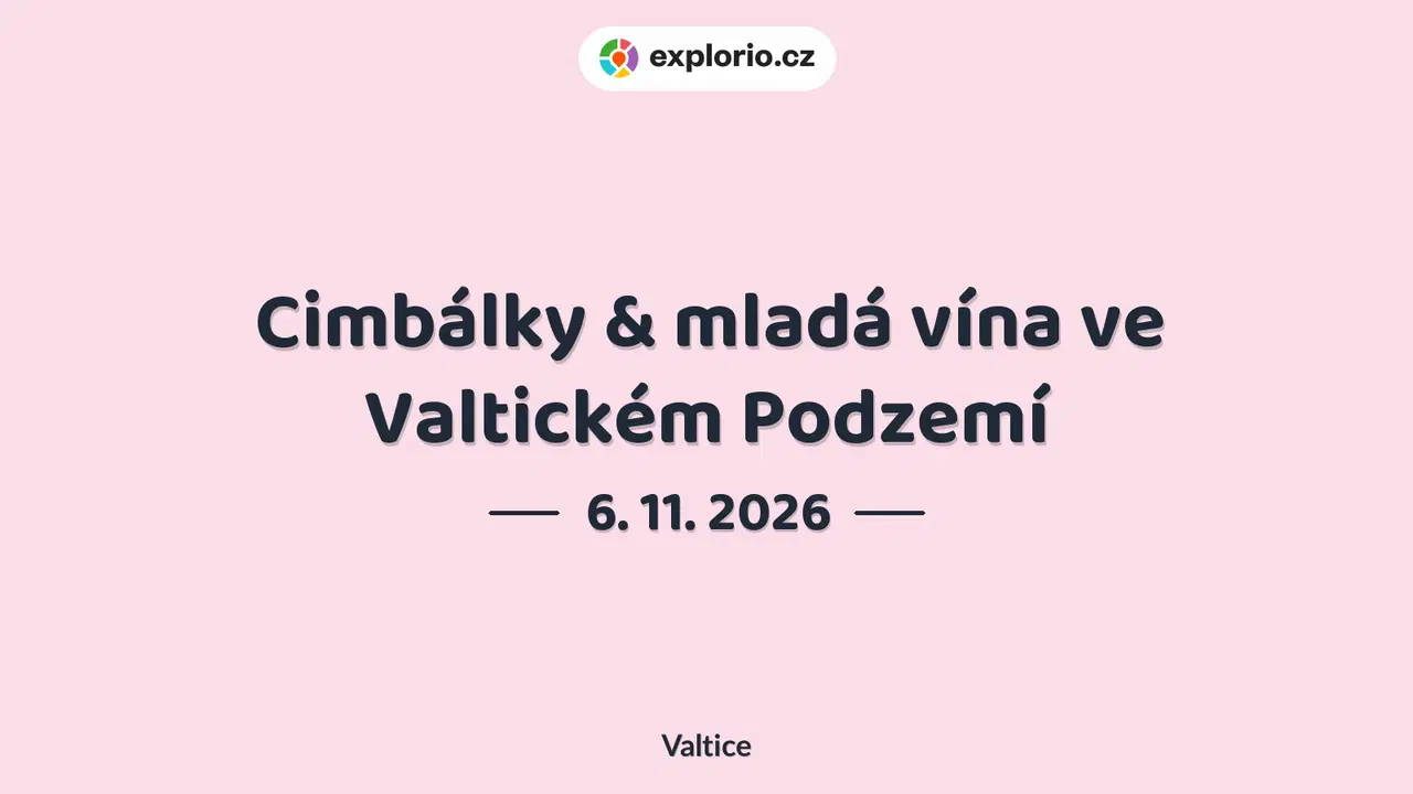 Cimbálky & mladá vína ve Valtickém Podzemí – divadlo, Hudba a Kino, Valtice