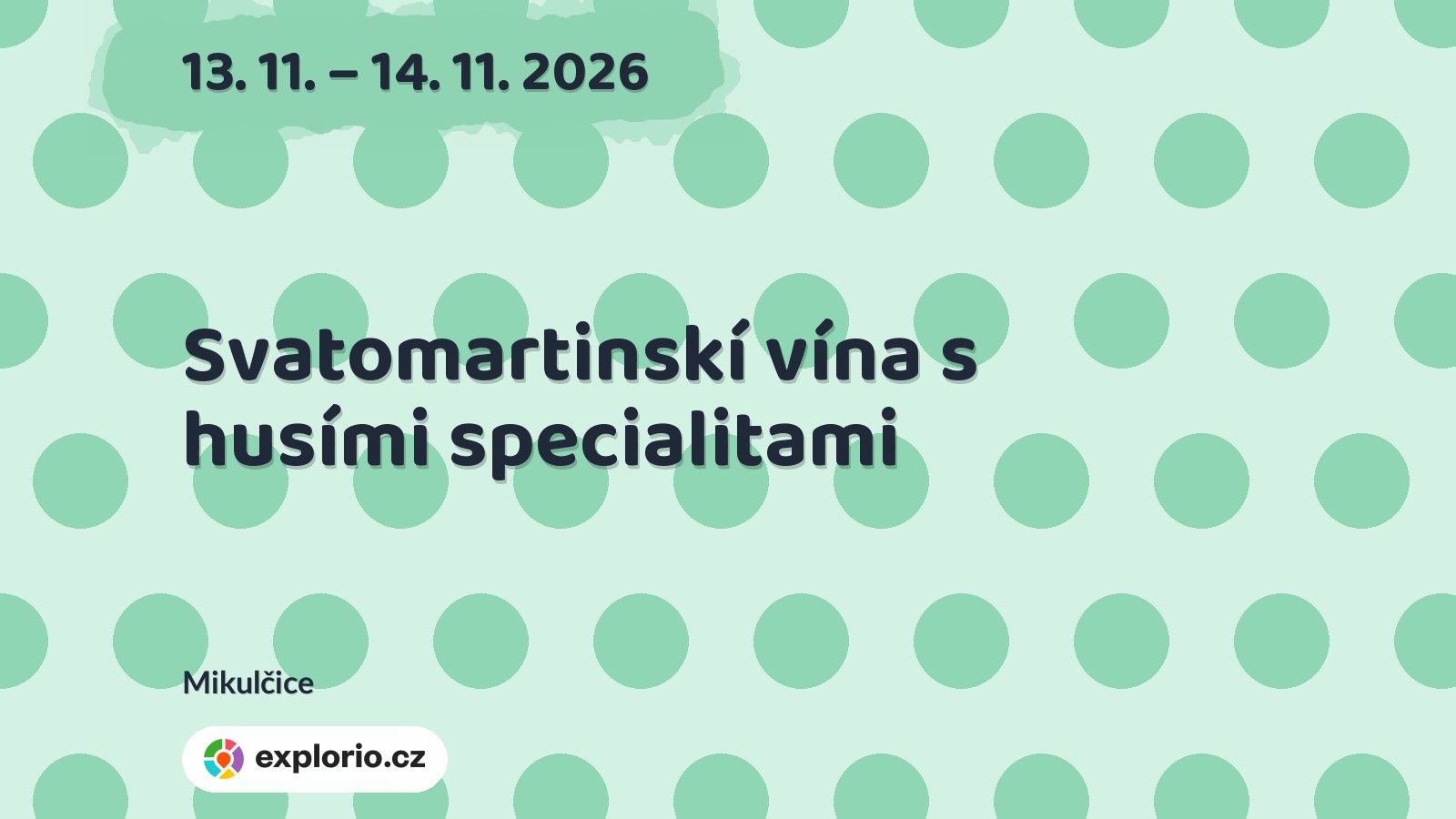 Svatomartinskí vína s husími specialitami – festivaly a Slavnosti, Mikulčice