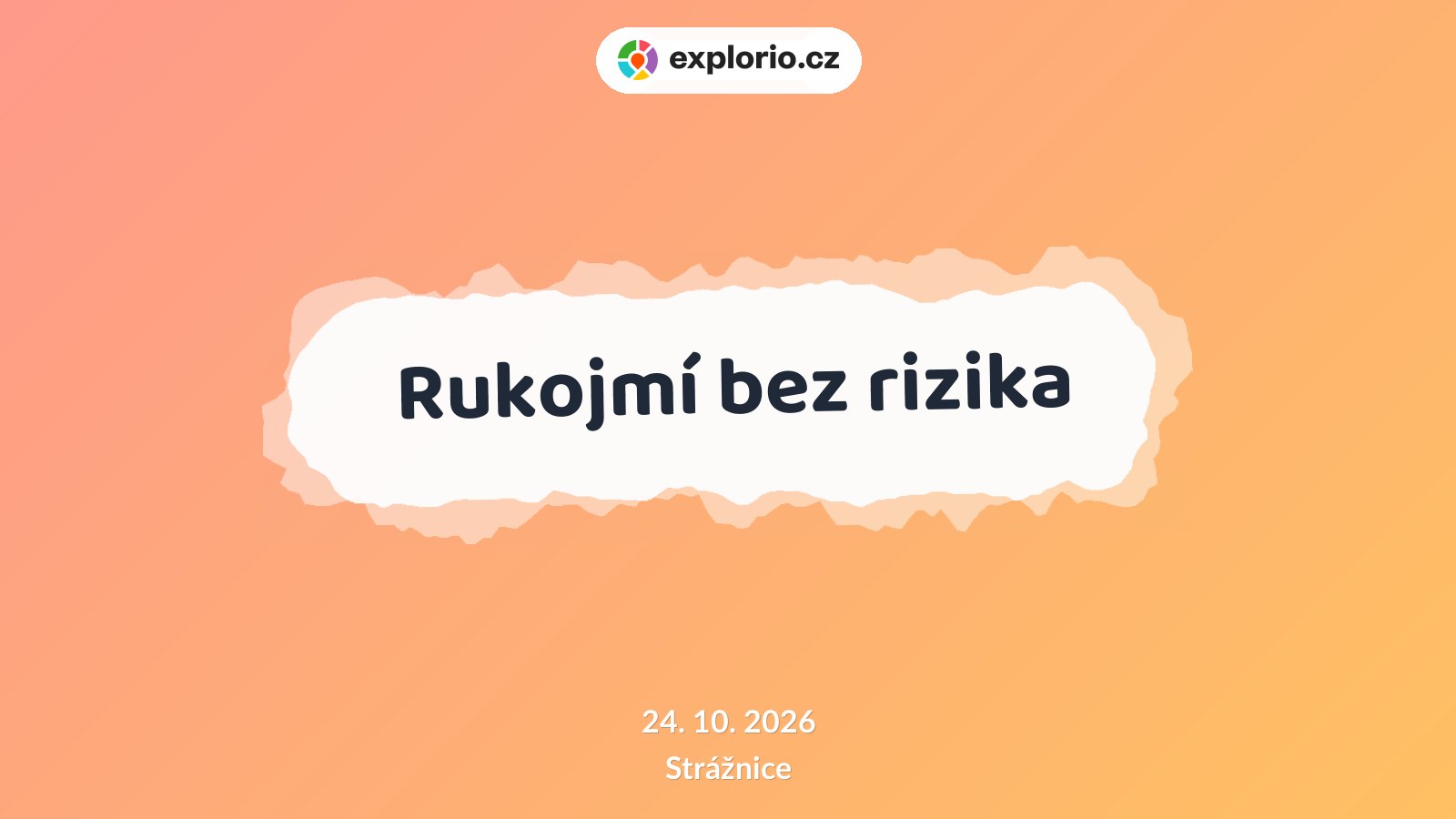 Rukojmí bez rizika – divadlo, Hudba a Kino, Strážnice