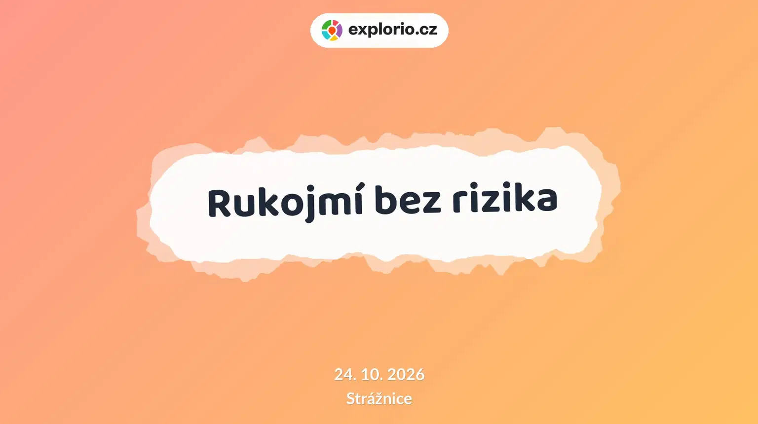 Rukojmí bez rizika – divadlo, Hudba a Kino, Strážnice