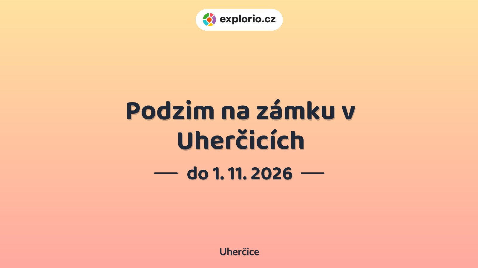 Podzim na zámku v Uherčicích – prohlídky a Muzea, Uherčice