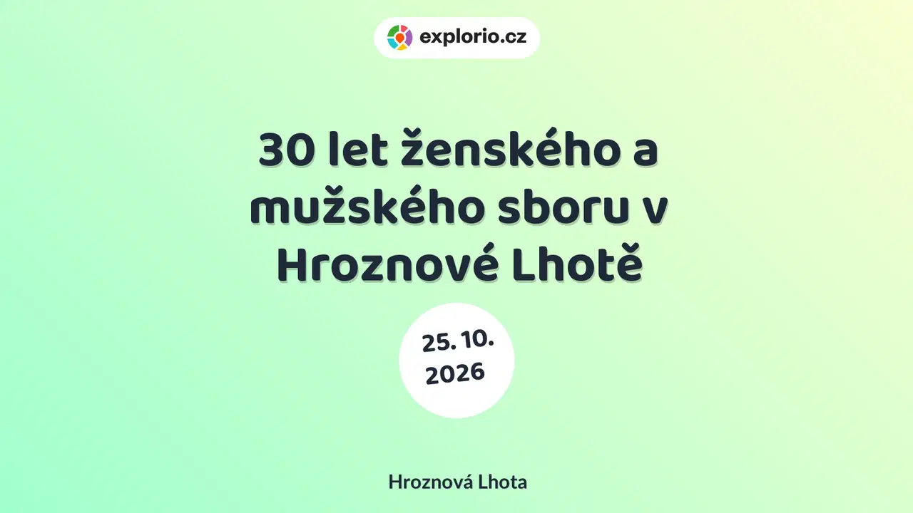 30 let ženského a mužského sboru v Hroznové Lhotě – divadlo, Hudba a Kino, Hroznová Lhota