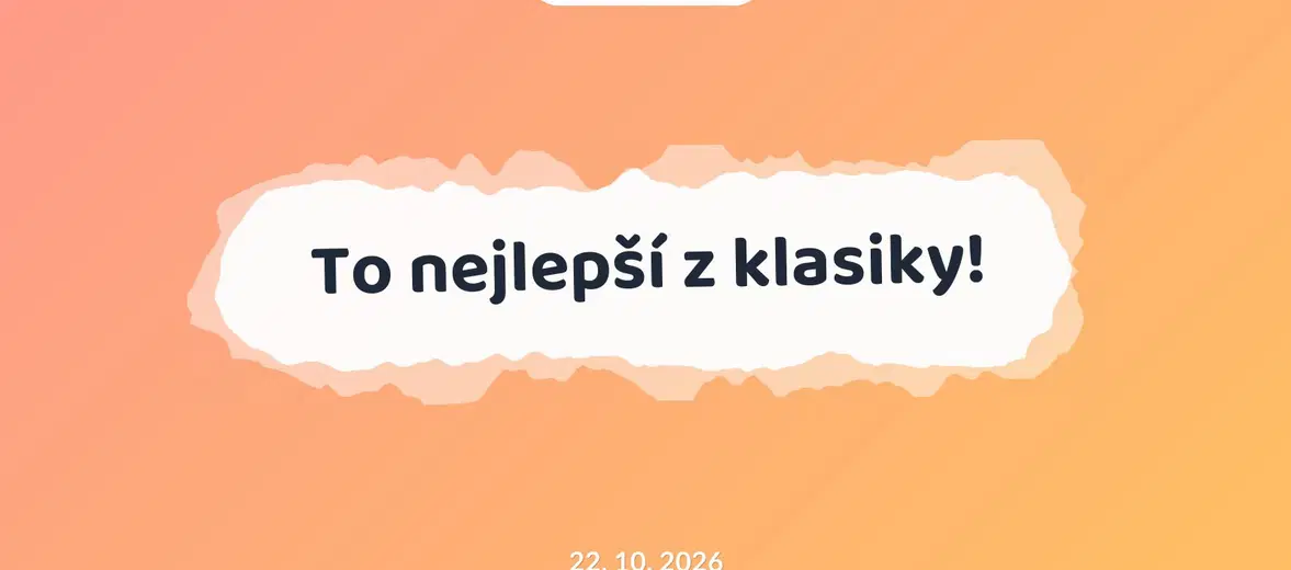 To nejlepší z klasiky! – divadlo, Hudba a Kino, Mikulov