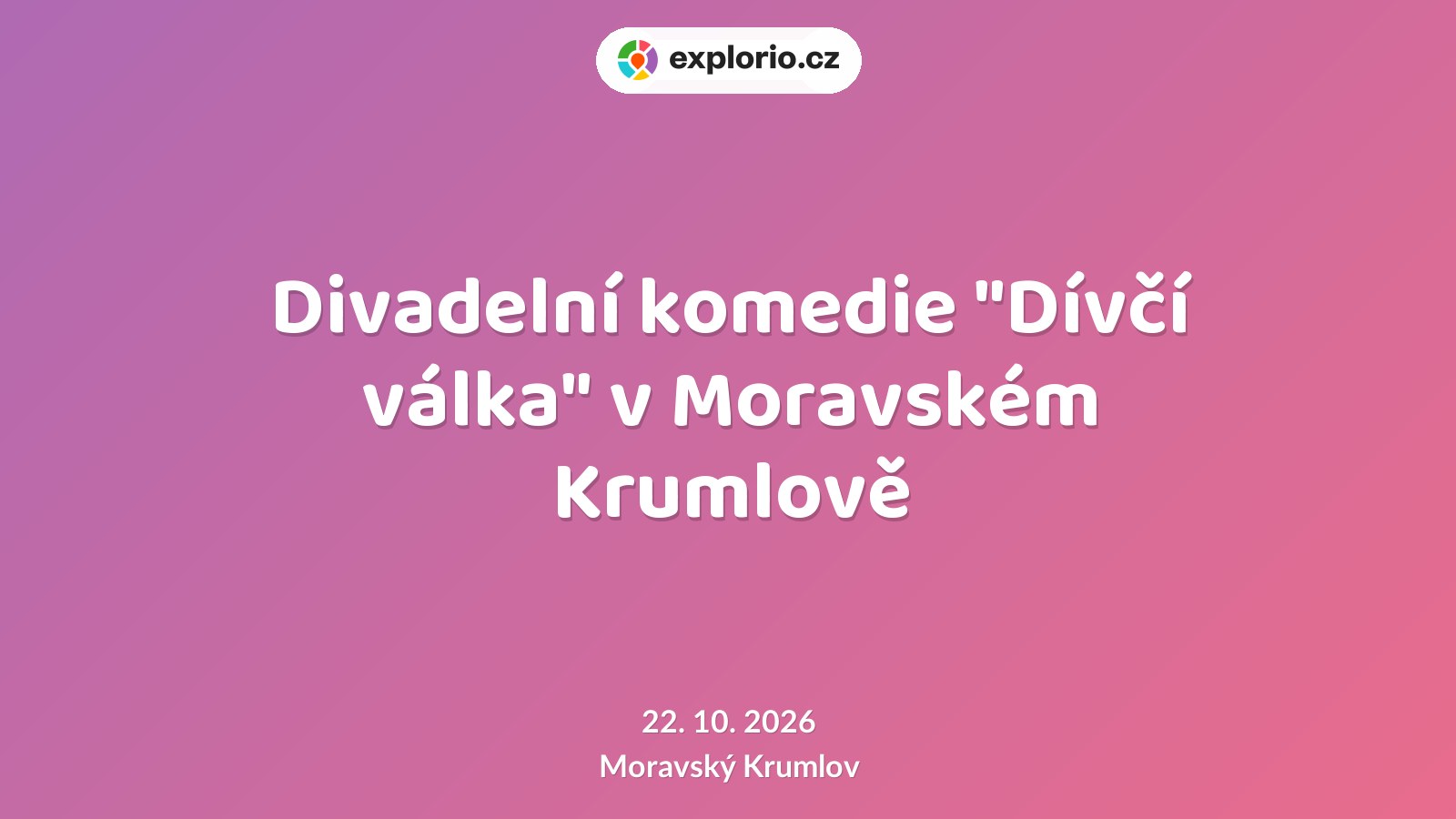 Divadelní komedie "Dívčí válka" v Moravském Krumlově – divadlo, Hudba a Kino, Moravský Krumlov