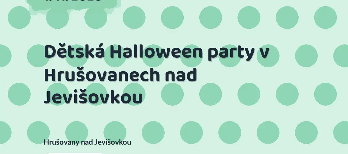 Dětská Halloween party v Hrušovanech nad Jevišovkou – festivaly a Slavnosti, Hrušovany nad Jevišovkou