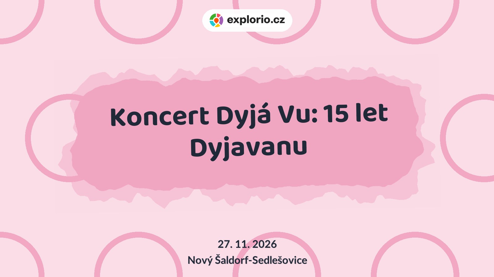 Koncert Dyjá Vu: 15 let Dyjavanu – divadlo, Hudba a Kino, Nový Šaldorf-Sedlešovice