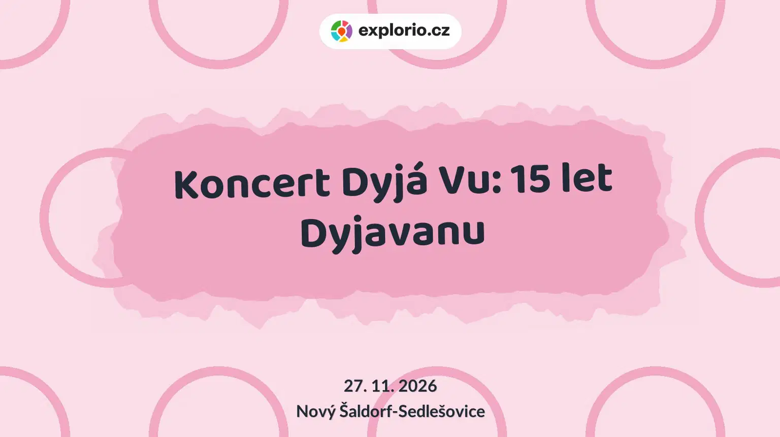 Koncert Dyjá Vu: 15 let Dyjavanu – divadlo, Hudba a Kino, Nový Šaldorf-Sedlešovice
