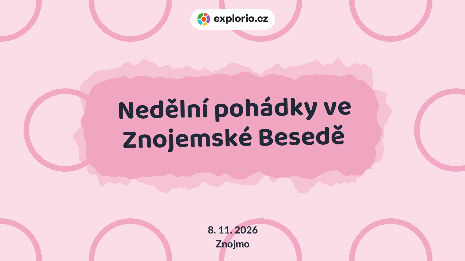Nedělní pohádky ve Znojemské Besedě – divadlo, Hudba a Kino, Znojmo