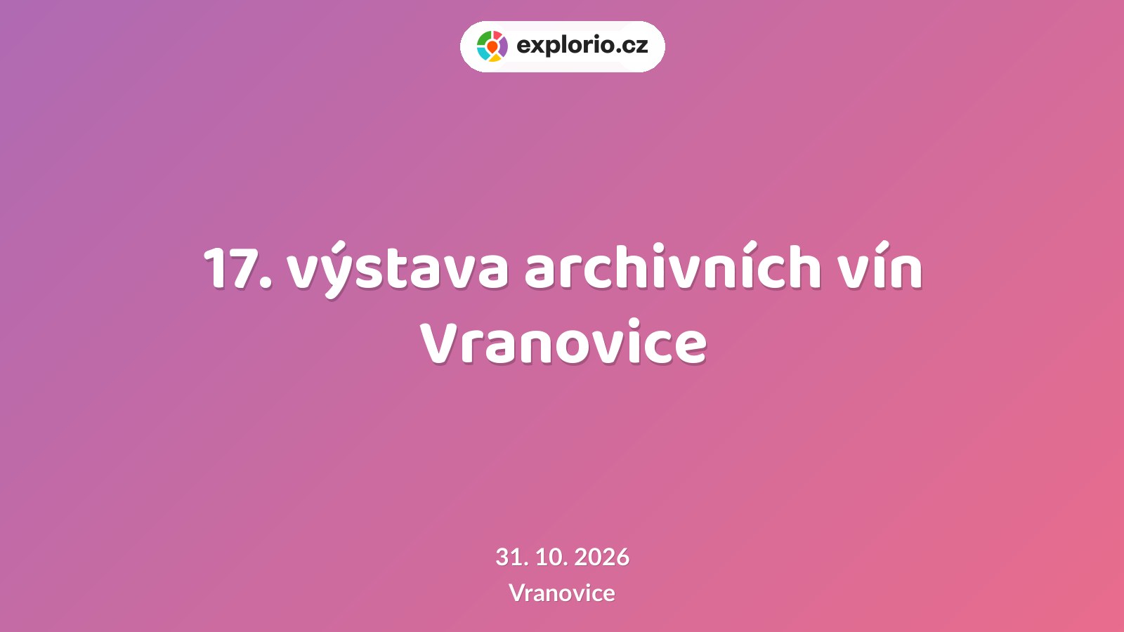17. výstava archivních vín Vranovice – festivaly a Slavnosti, Vranovice