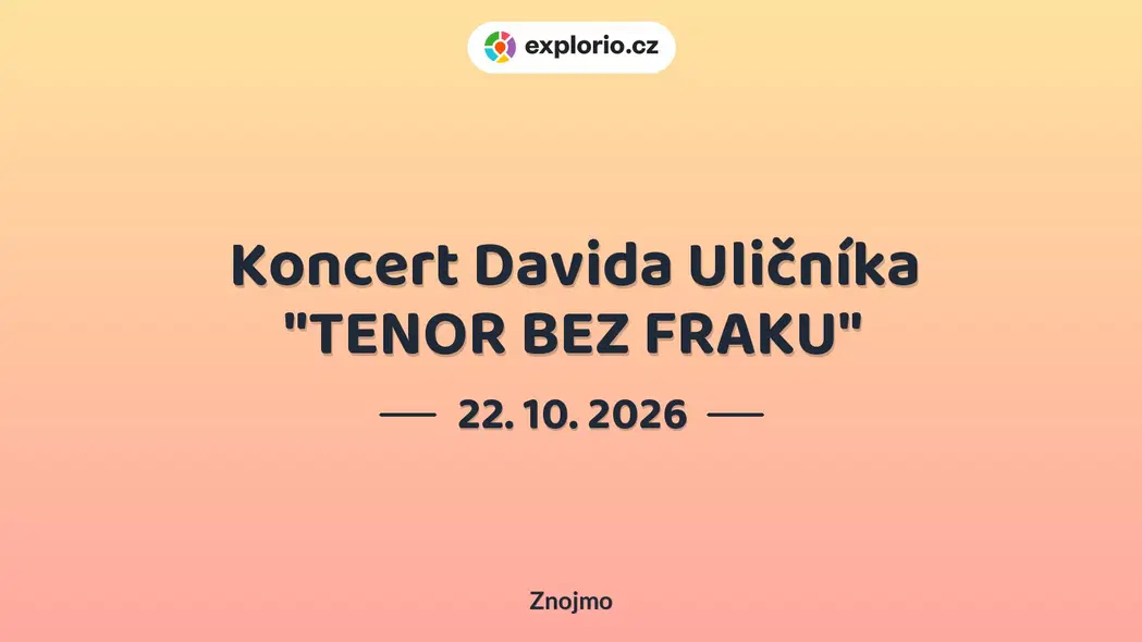Koncert Davida Uličníka "TENOR BEZ FRAKU" – divadlo, Hudba a Kino, Znojmo