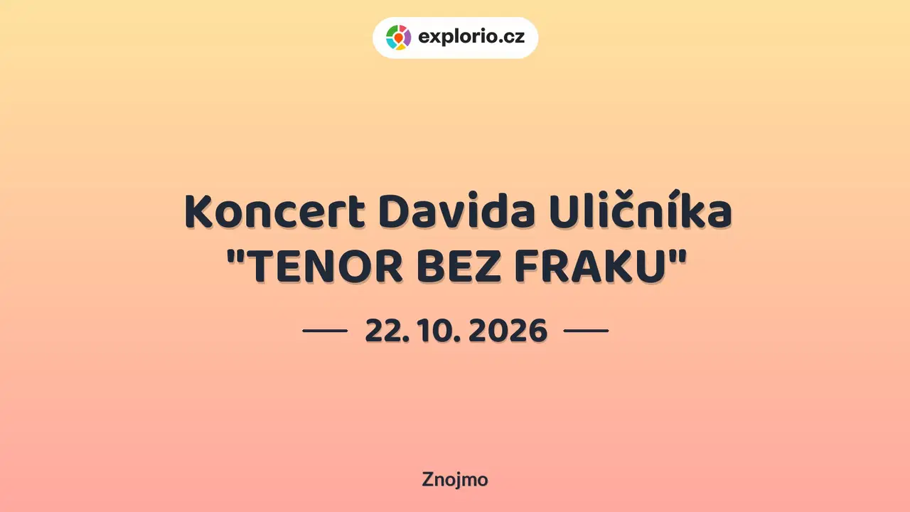 Koncert Davida Uličníka "TENOR BEZ FRAKU" – divadlo, Hudba a Kino, Znojmo