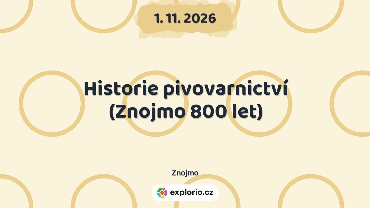 Historie pivovarnictví (Znojmo 800 let) – prohlídky a Muzea, Znojmo