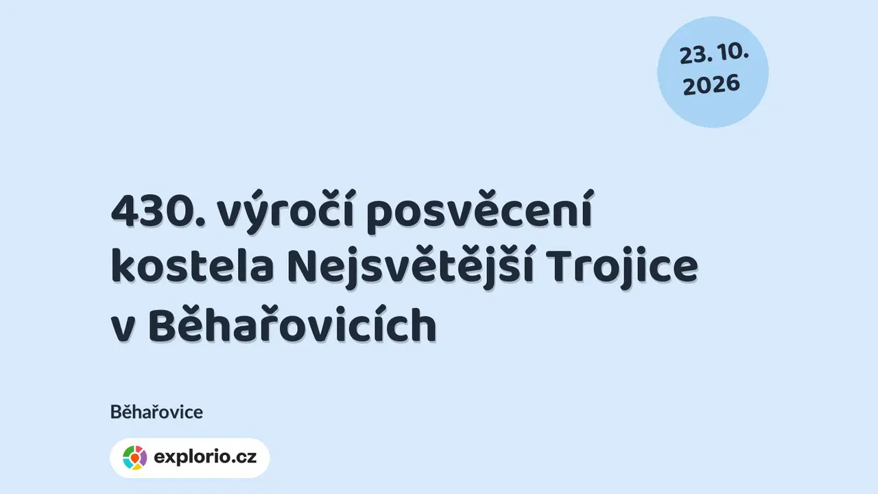 430. výročí posvěcení kostela Nejsvětější Trojice v Běhařovicích – divadlo, Hudba a Kino, Běhařovice