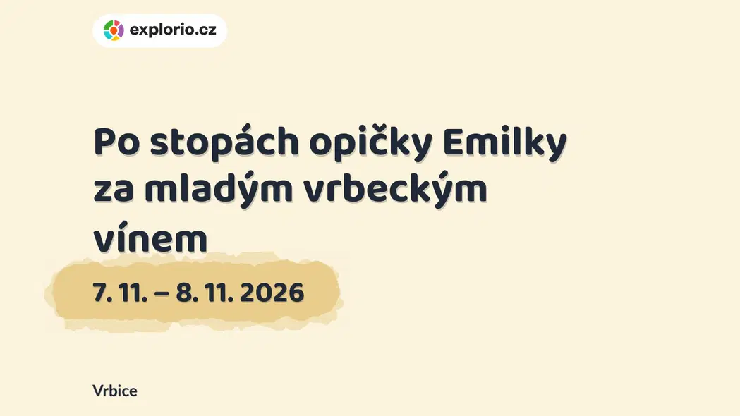 Po stopách opičky Emilky za mladým vrbeckým vínem – festivaly a Slavnosti, Vrbice
